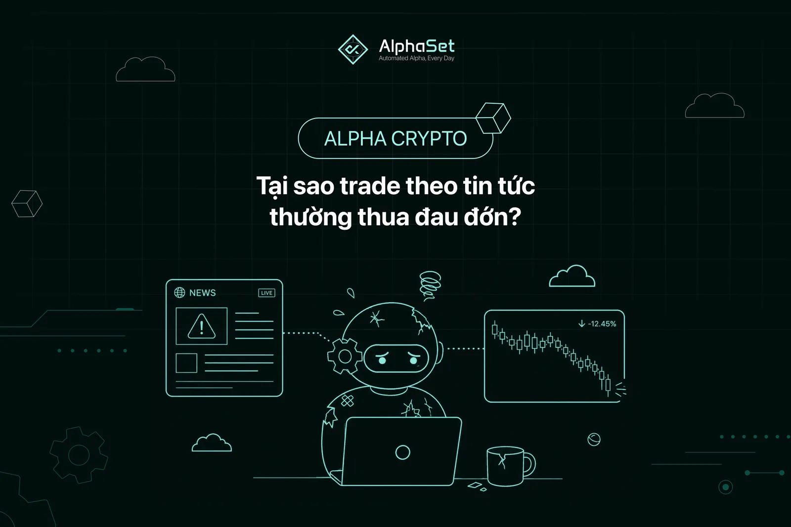 Tại sao trade theo tin tức thường thua đau đớn?