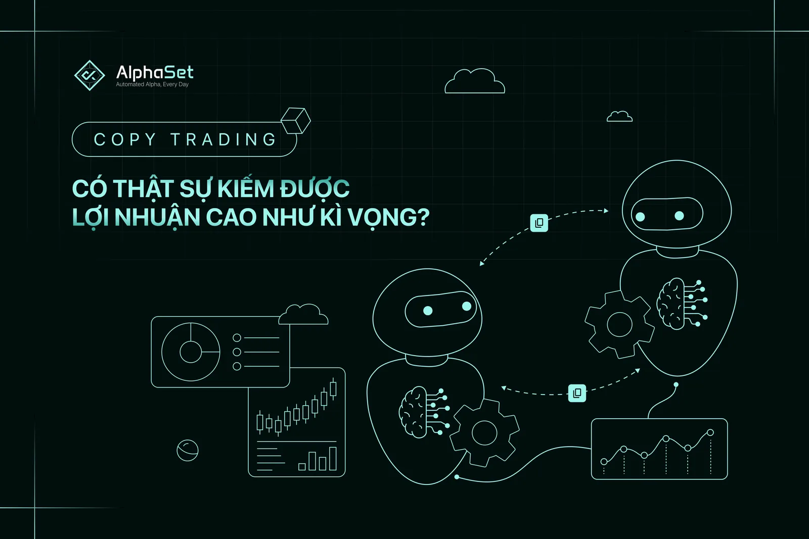 Copy trading: Có thật sự kiếm được lợi nhuận cao như kỳ vọng?